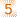 5